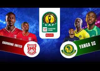  LIVE GABORONE UNITED VS YANGA SC CAF CHAMPIONS LEAGUE BOTSWANA