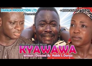  KYAWAWA Ghana Hausa Full Movie