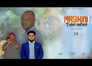  MASIKINI TAJIRI MFUPI EPISODE YA 24