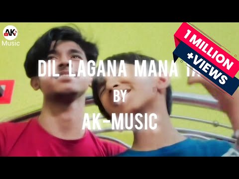 Dil Lagana Mana Tha New Song By AK Music 2026