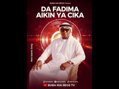 DA FADIMA AIKIN YA CIKA SABUWAR QASIDAR BUBA MAI BEGE 2026 Music Foryou Gwagwalada Izzarso