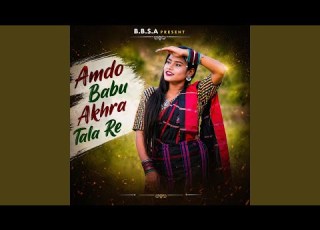 Amdo Babu Akhra Tala Re Special Version