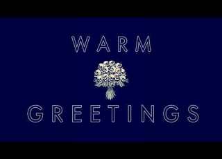 WARM GREETINGS