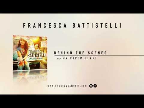 Francesca Battistelli Behind The Scenes Official Audio