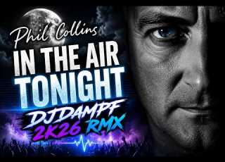 Phil Collins In The Air Tonight DJDampf 2k26 Rmx