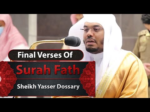Final Verses Of Surah Fath Sheikh Yasser Dossary