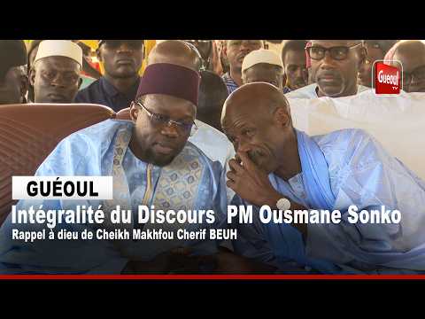 Full Text Of Prime Minister Ousmane Sonko S Speech Passing Of Sheikh Makhfou Cherif BEUH In GUEOUL Full Text Of Prime Minister Ousmane Sonko S Speech Passing Of Sheikh Makhfou Cherif BEUH In GUEOUL