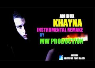  AMINE AMINUX أمين أمينو KHAYNA INSTRUMENTAL Remake Prod By MW أمين أمينو خاينة