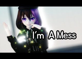  MMD I M A Mess 60 FPS DL Links