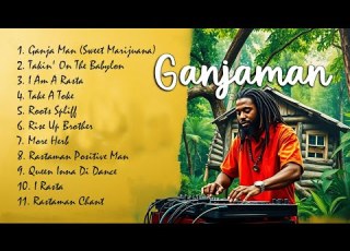  Ganjaman Playlist Sweet Maijuana Roots Reggae Mix 2025
