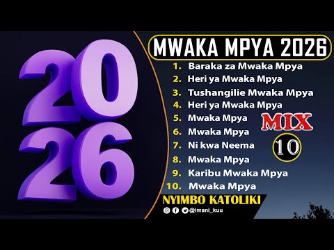 Nyimbo Katoliki Tamu Kuukaribisha Mwaka Mpya 2026 Best Mix Nonstop