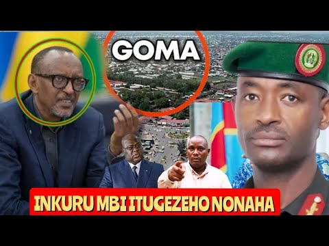 INKURU ITUNGURANYE KURI PEREZIDA KAGAME UNDI MU GENERAL UKOMEYE AGUYE MURI GOMA