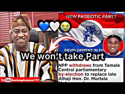 Truth Finally Out Why NPP Withdrew From Tamale By Election Will Shock You