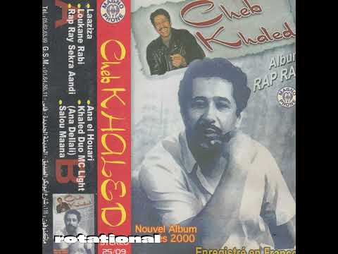 Cheb Khaled Rap Raï Sekra Arandi Algerian Downtempo Rap 2000