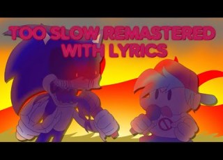 Too Slow WITH LYRICS 2025 Remaster FNF Vs Sonic EXE Lyrical Cover