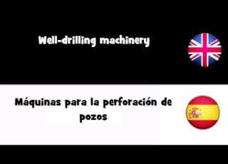 APRENDER INGLÉS Máquinas Para La Perforación De Pozos
