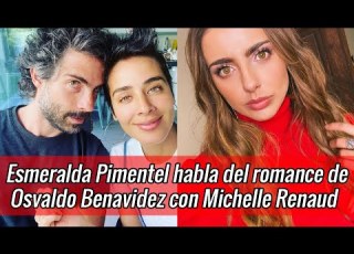  Esmeralda Pimentel Habla Del Romance De Su Ex Osvaldo Benavidez Con Michelle Renaud
