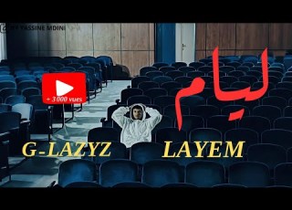 G LAZYZ ليام LAYEM Official Music Video