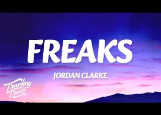 Jordan Clarke Freaks Lyrics