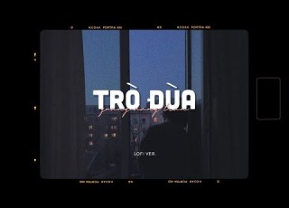 Trò Đùa Quang Đăng Trần X Minn Lofi Version By 1 9 6 7 Audio Lyrics