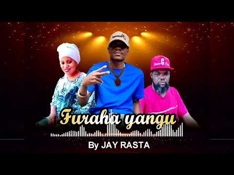 Furaha Yangu By Jay Rasta