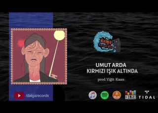 Umut Arda Kırmızı Işık Altında
