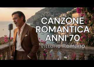  Vittorio Romano Canzone Italiana Canzone Romantica Anni 70