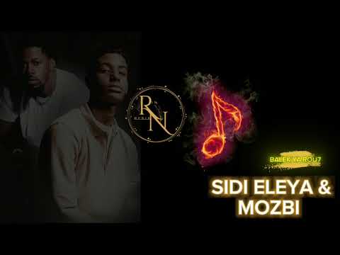 Sidi Eleya Ft Mozbi Balek Ye Roh
