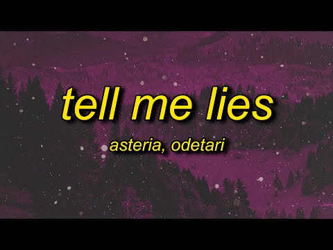 Asteria TELL ME LIES Feat Odetari Lyrics
