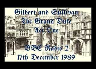  Gilbert And Sullivan The Grand Duke Act One