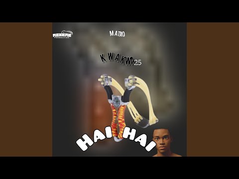 Hai Hai Kwakwa 25