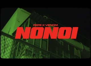 Pepe Venom NONOI Official Music Video 4K