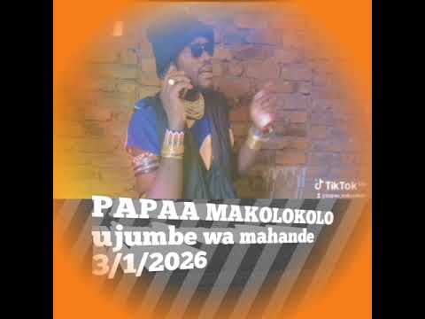 PAPAA Makolokolo Ujumbe Wa Mahande 2026 Official Audio