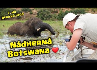  AFRICKÁ JÍZDA 7 Díl Nádherná Botswana