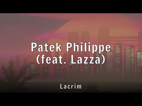 Lacrim Patek Philippe Feat Lazza Lyrics