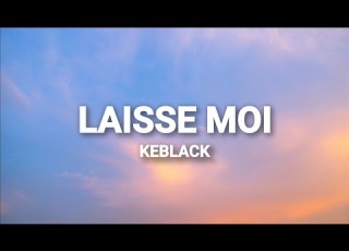 Keblack Laisse Moi Paroles