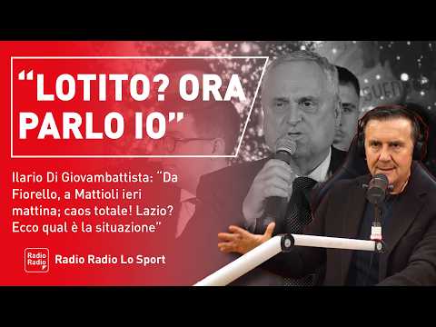 LOTITO VENDE LA LAZIO FACCIAMO CHIAREZZA LE NOTIZIE DI ILARIO DI GIOVAMBATTISTA
