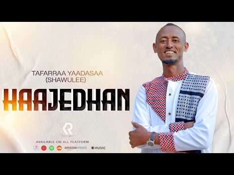 Haajedhan Tafarraa Yaadasaa Shawulee New Ethiopian Oromo Music 2026 Official Video