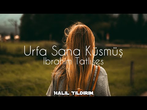 İbrahim Tatlıses Urfa Sana Küsmüş Halil Yıldırım Remix İbrahim Tatlıses Urfa Sana Küsmüş Halil Yıldırım Remix