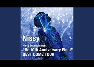  Mr Trouble Nissy Entertainment Re 10th Anniversary Final BEST DOME TOUR