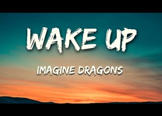  Imagine Dragons Wake Up Lyrics