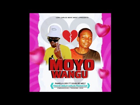 Pamela Lory Ft Sigah Be Melt Moyo Wangu 2026 Prod By Sunrise Records