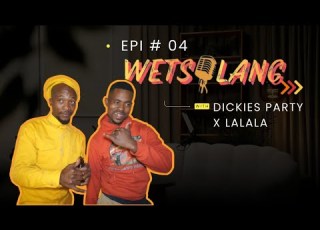  Wetsalang Ep 04 W Letsunyane Dickies Party