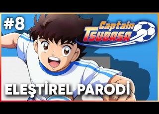  KAPTAN TSUBASA 8 BÖLÜM ELEŞTİREL PARODİ