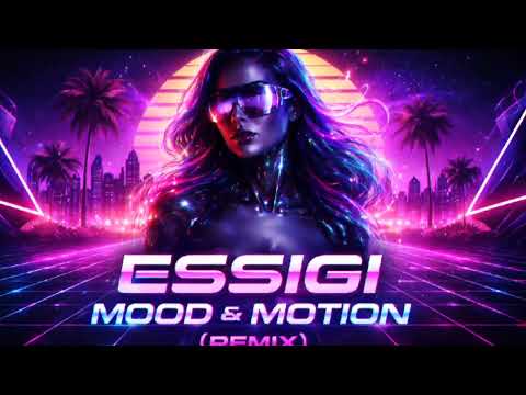 Essigi Mood Motion REMIX