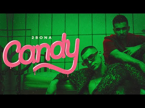 2BONA CANDY OFFICIAL VIDEO 2021