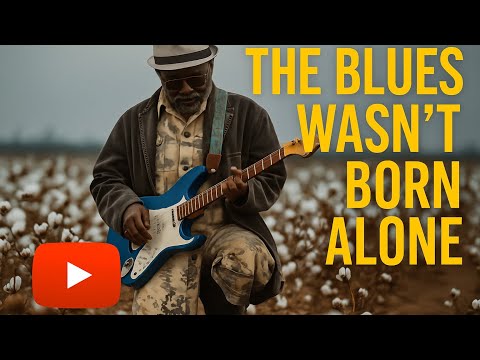 The Blues Wasn T Born Alone
