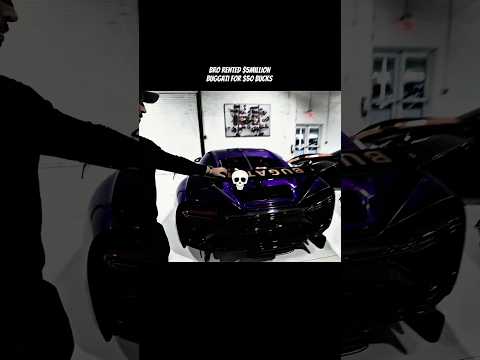 Bro Rentented A 5million Buggati Success Bugatti Millionaire Relatable Shorts Fxalexg
