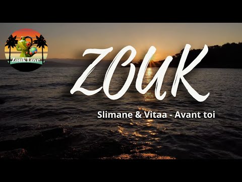 Slimane Vitaa Avant Toi Zouk Canalzouklove Slimane Vitaa Avant Toi Zouk Canalzouklove