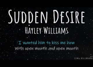  Hayley Williams Sudden Desire Realtime Lyrics